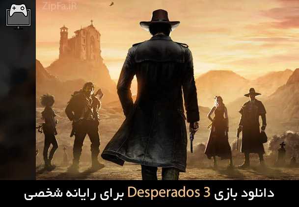 دانلود بازی Desperados 3