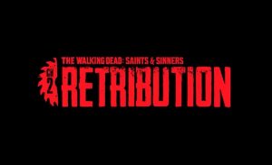 بازی The Walking Dead: Saints and Sinners – Chapter 2: Retribution معرفی شد
